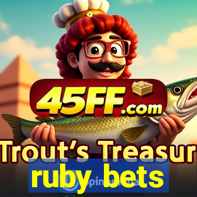 ruby bets